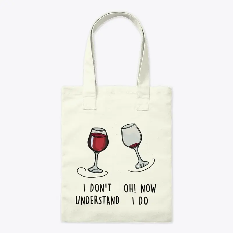 Wine, I don't understand Oh! Now I do