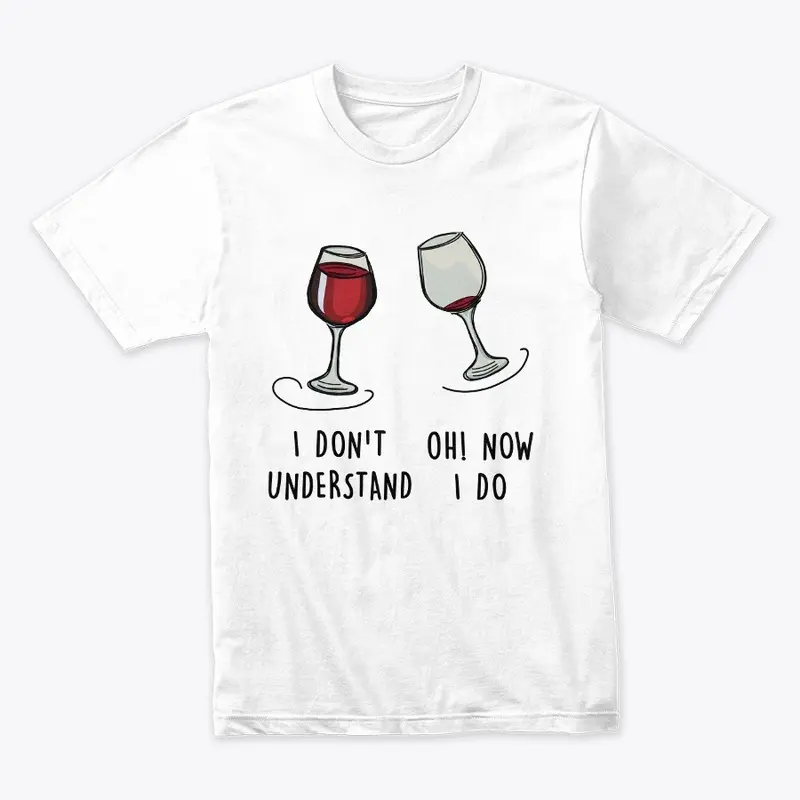 Wine, I don't understand Oh! Now I do