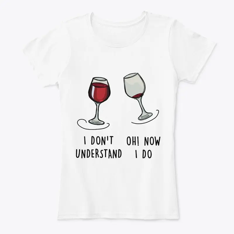 Wine, I don't understand Oh! Now I do