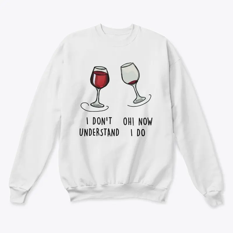 Wine, I don't understand Oh! Now I do